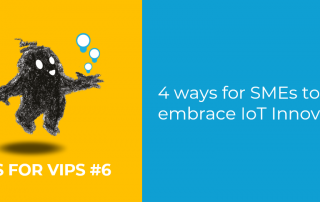 IoT tips for ViPs